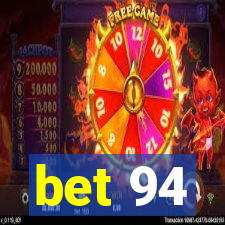 bet 94